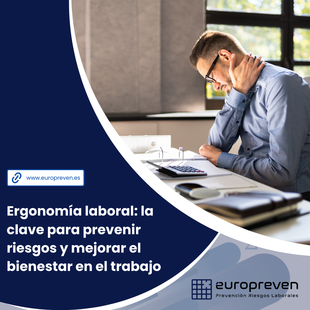 Ergonomía laboral: la clave para prevenir riesgos y mejorar el bienestar en el trabajo