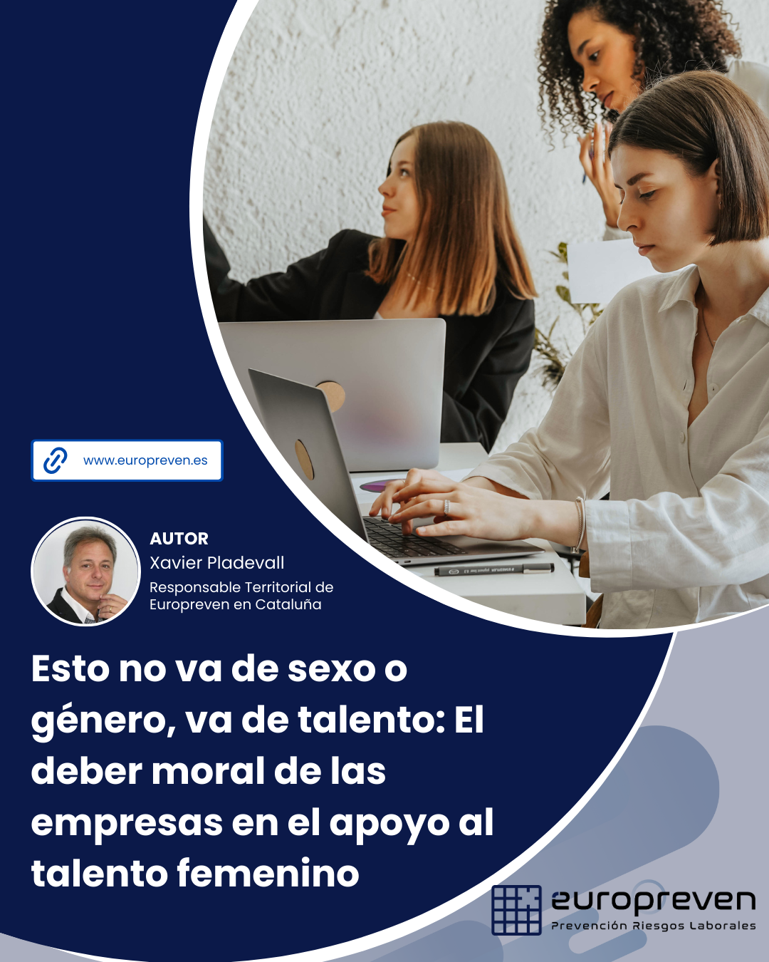 Esto no va de sexo o género, va de talento: El deber moral de las empresas en el apoyo al talento femenino 