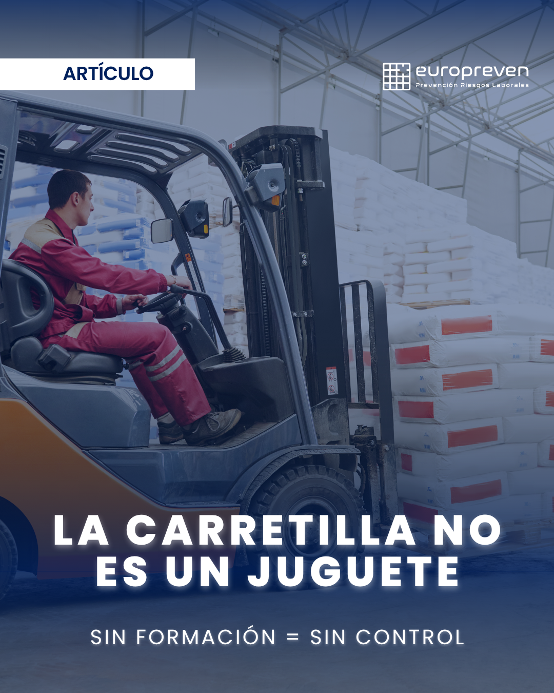 Sin formación, sin control: la carretilla no es un juguete
