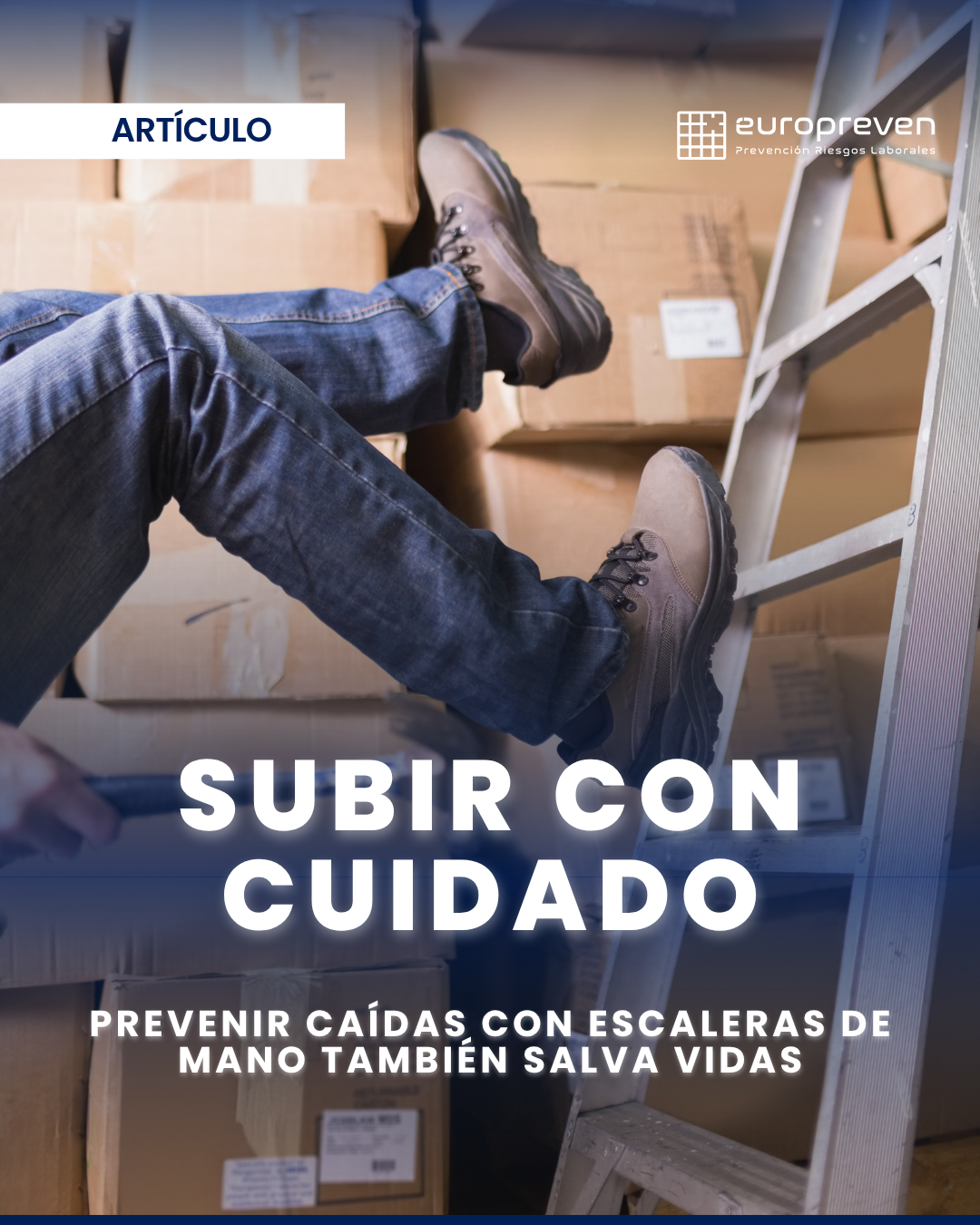 “Subir con cuidado”: prevenir caídas con escaleras de mano también salva vidas