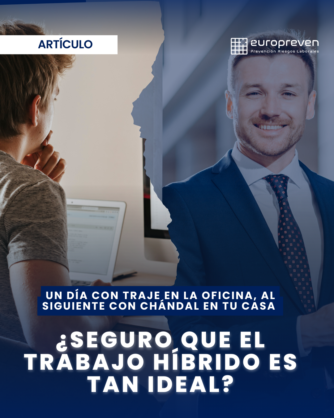 Un día con traje en la oficina, al siguiente con chándal en tu casa ¿seguro que el trabajo híbrido es tan ideal?